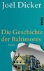 Die Geschichte der Baltimores: Roman
