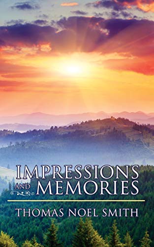 Impressions and Memories