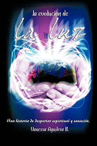 La evolución de La Luz: Una historia de despertar espiritual y sanación.