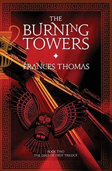 The Burning Towers (Girls of Troy Trilogy, Band 2)