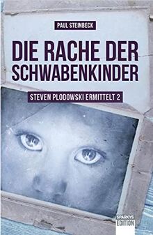 Die Rache der Schwabenkinder: Steven Plodowski ermittelt 2