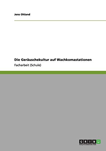 Die Geräuschekultur auf Wachkomastationen
