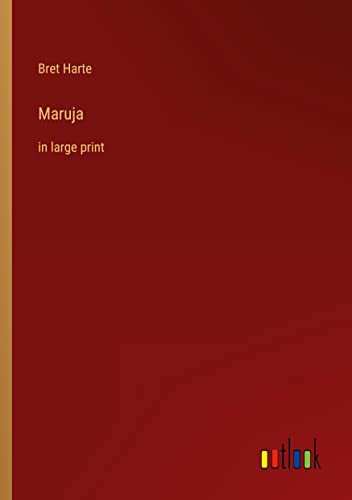 Maruja: in large print