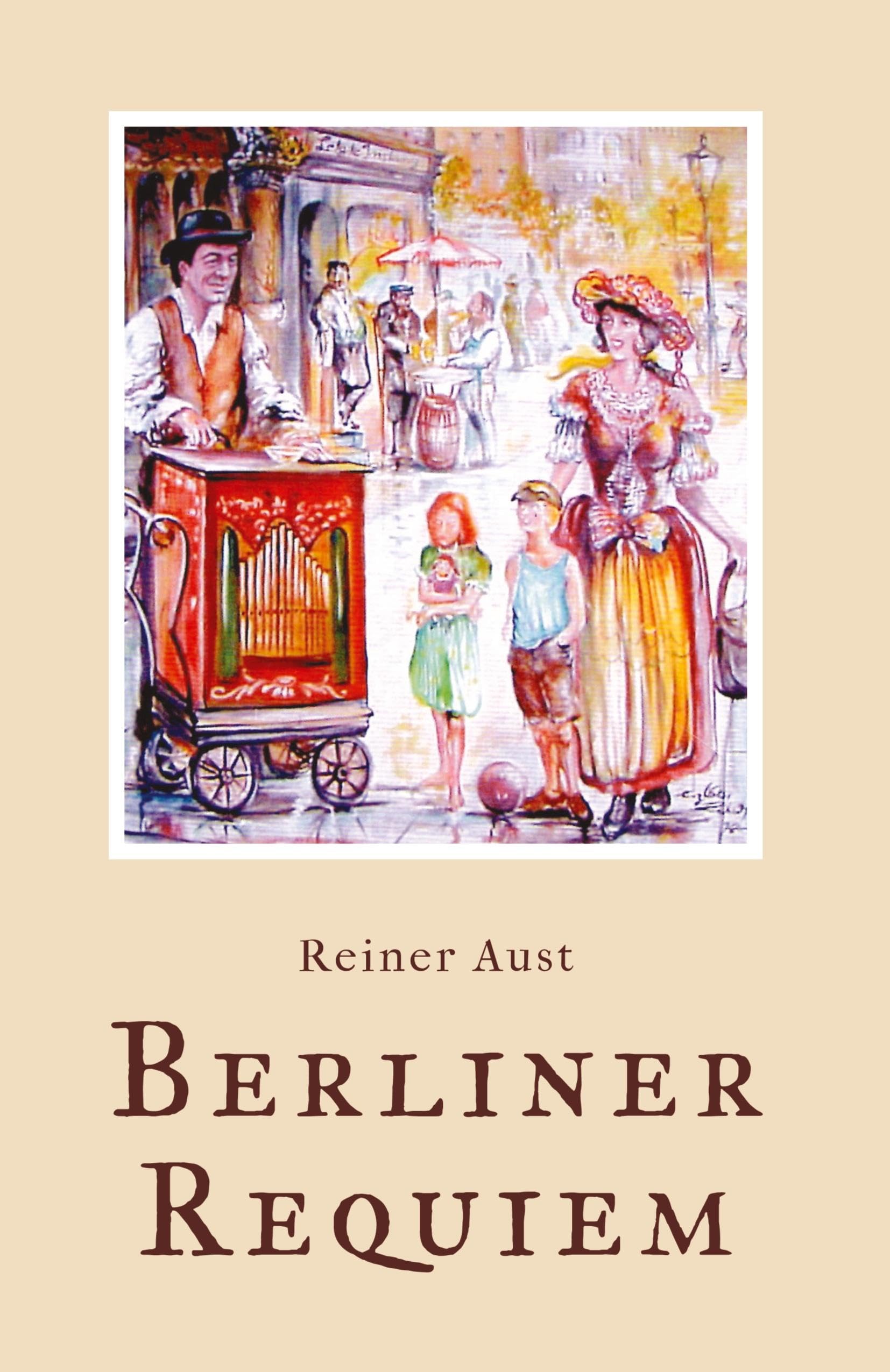 Reiner Aust Berliner Requiem, Mein Weg Mit Engeln Und Dem Universum