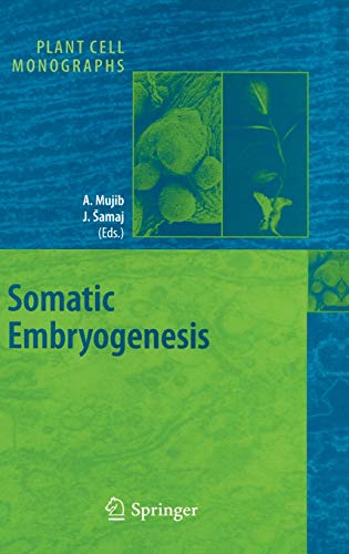 Somatic Embryogenesis (Plant Cell Monographs, 2, Band 2)