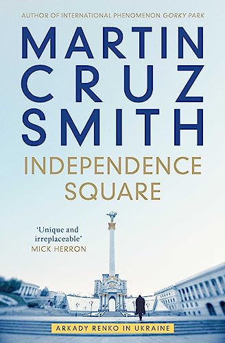 Smith, Martin Cruz Independence Square, Arkady Renko In Ukraine