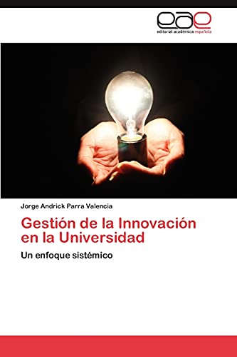 Gestión de la Innovación en la Universidad: Un enfoque sistémico