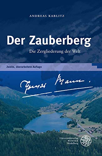 Der Zauberberg: Die Zergliederung der Welt (Neues Forum für Allgemeine und Vergleichende Literaturwissenschaft)