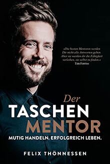 Der Taschenmentor: Mutig handeln. Erfolgreich leben.