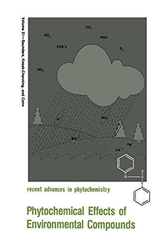 Phytochemical Effects of Environmental Compounds (Recent Advances in Phytochemistry, 21, Band 21)