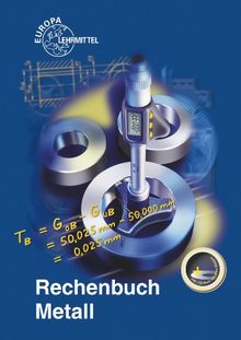 Rechenbuch Metall: Lehr- und Übungsbuch