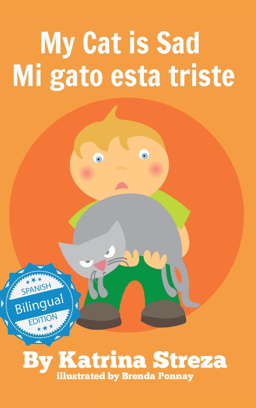 My Cat is Sad / Mi gato esta triste (Bilingual Cat and Dog Readers, Band 1)