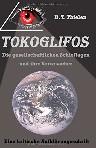 Tokoglifos: Die gesellschaftlichen Schieflagen und ihre Verursacher