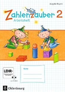 Zahlenzauber - Ausgabe Bayern (Neuausgabe): 2. Jahrgangsstufe - Arbeitsheft mit CD-ROM und eingelegten Lösungen