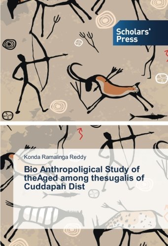 Bio Anthropoligical Study of theAged among thesugalis of Cuddapah Dist