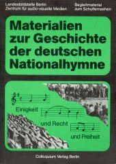 Materialien zur Geschichte der Deutschen Nationalhymne. Arbeitsheft zum Schulfernsehen