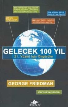 Gelecek 100 Yil: 21. Yüzyil Icin Öngörüler