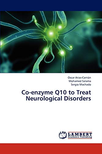 Co-enzyme Q10 to Treat Neurological Disorders