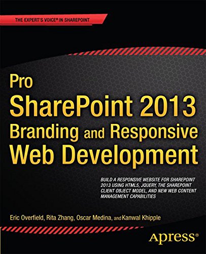 Pro SharePoint 2013 Branding and Responsive Web Development (The Expert's Voice)