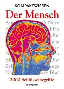 Der Mensch: 2000 Schlüsselbegriffe (Coventgarden)