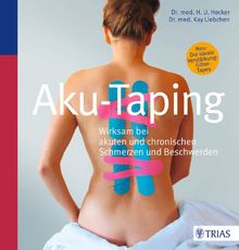 Aku-Taping: Wirksam bei akuten und chronischen Schmerzen und Beschwerden