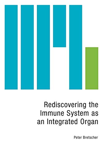 Rediscovering the Immune System as an Integrated Organ