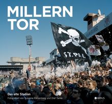 Millerntor: Eine Liebeserkärung an das alte Stadion des FC St. Pauli von Katzenberg, Susanne, Tamm, Olaf | Buch | Zustand gut