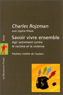 Savoir vivre ensemble : agir autrement contre le racisme et la violence