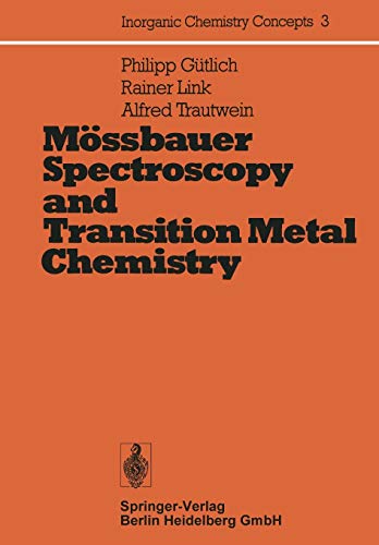 Mössbauer Spectroscopy and Transition Metal Chemistry (Inorganic Chemistry Concepts, 3, Band 3)