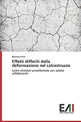 Effetti differiti della deformazione nel calcestruzzo: Lastre alveolari presollecitate con soletta collaborante