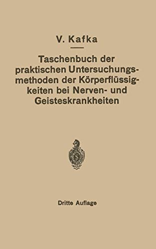 Taschenbuch der Praktischen Untersuchungsmethoden der Körperflüssigkeiten bei Nerven- und Geisteskrankheiten