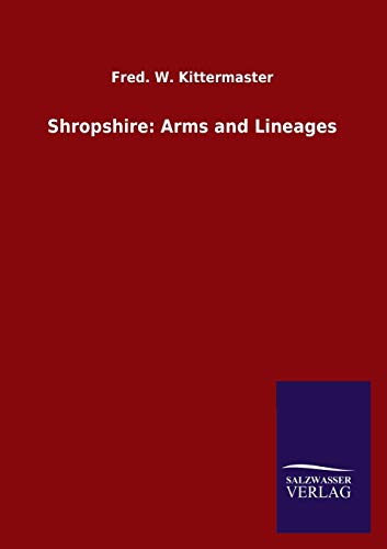 Shropshire: Arms and Lineages