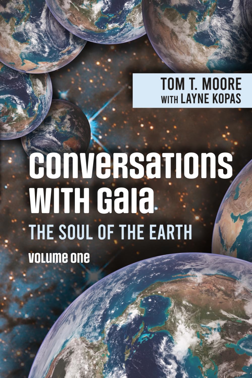 Conversations with Gaia - The Soul of the Earth: Volume 1