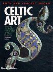 Celtic Art from its Beginning to the Book of Kells