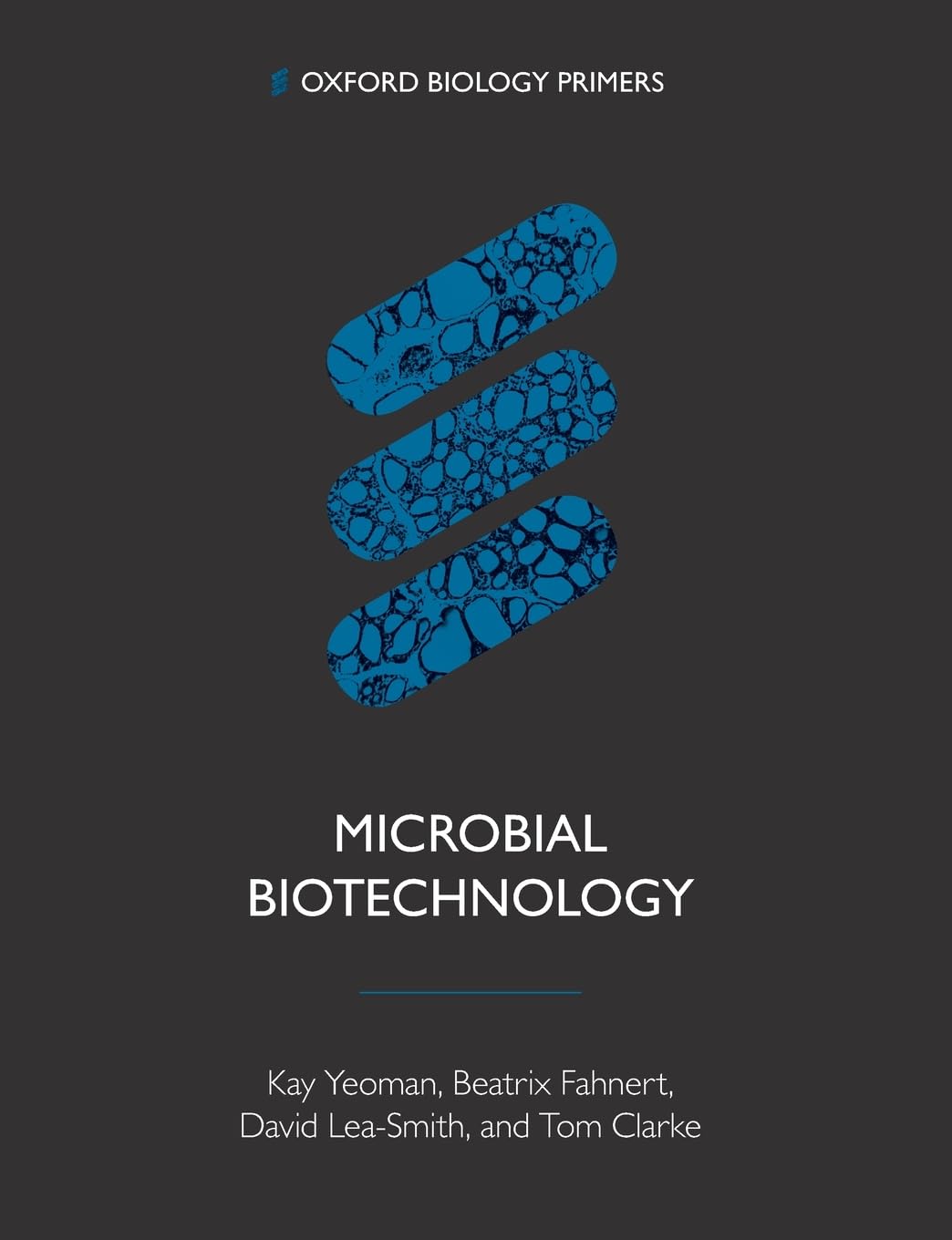 Microbial Biotechnology - Kay Yeoman Beatrix Fahnert David Lea-Smith Tom Clarke Kartoniert (TB)