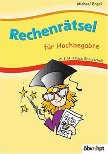 Rechenrätsel für Hochbegabte. Ab 3./4. Klasse Grundschule. (Lernmaterialien)