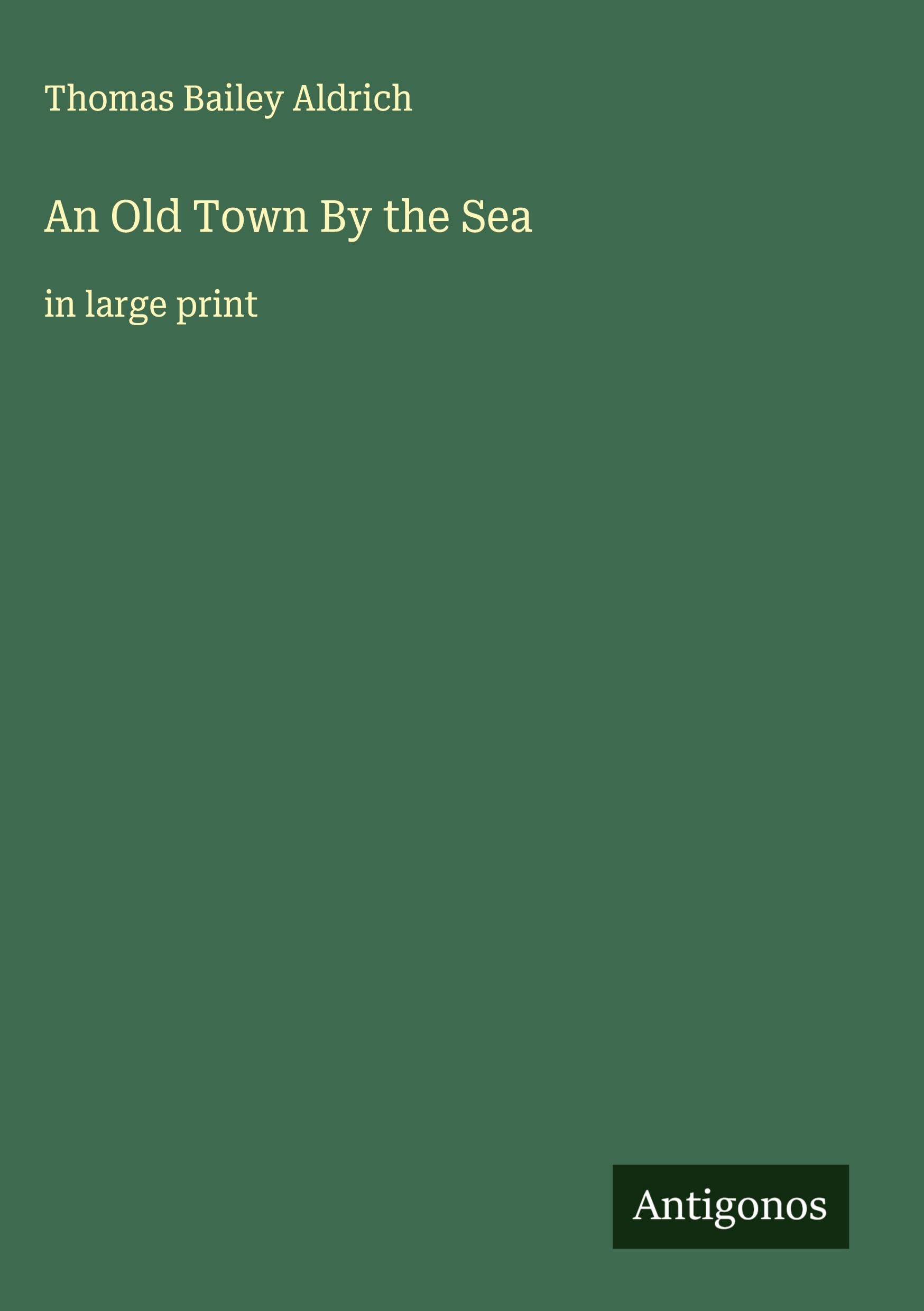 An Old Town By the Sea: in large print