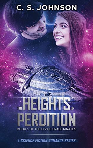 The Heights of Perdition: A Science Fiction Romance Series (Divine Space Pirates, Band 1)