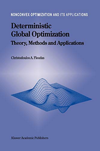 Deterministic Global Optimization: Theory, Methods and Applications (Nonconvex Optimization and Its Applications, 37, Band 37)
