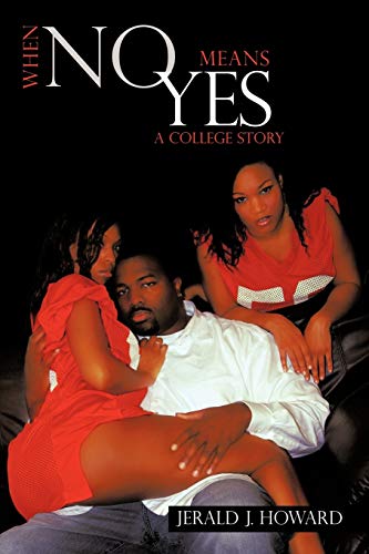 When No Means Yes: A College Story