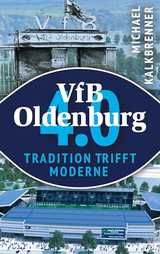 VfB Oldenburg 4.0: Tradition trifft Moderne