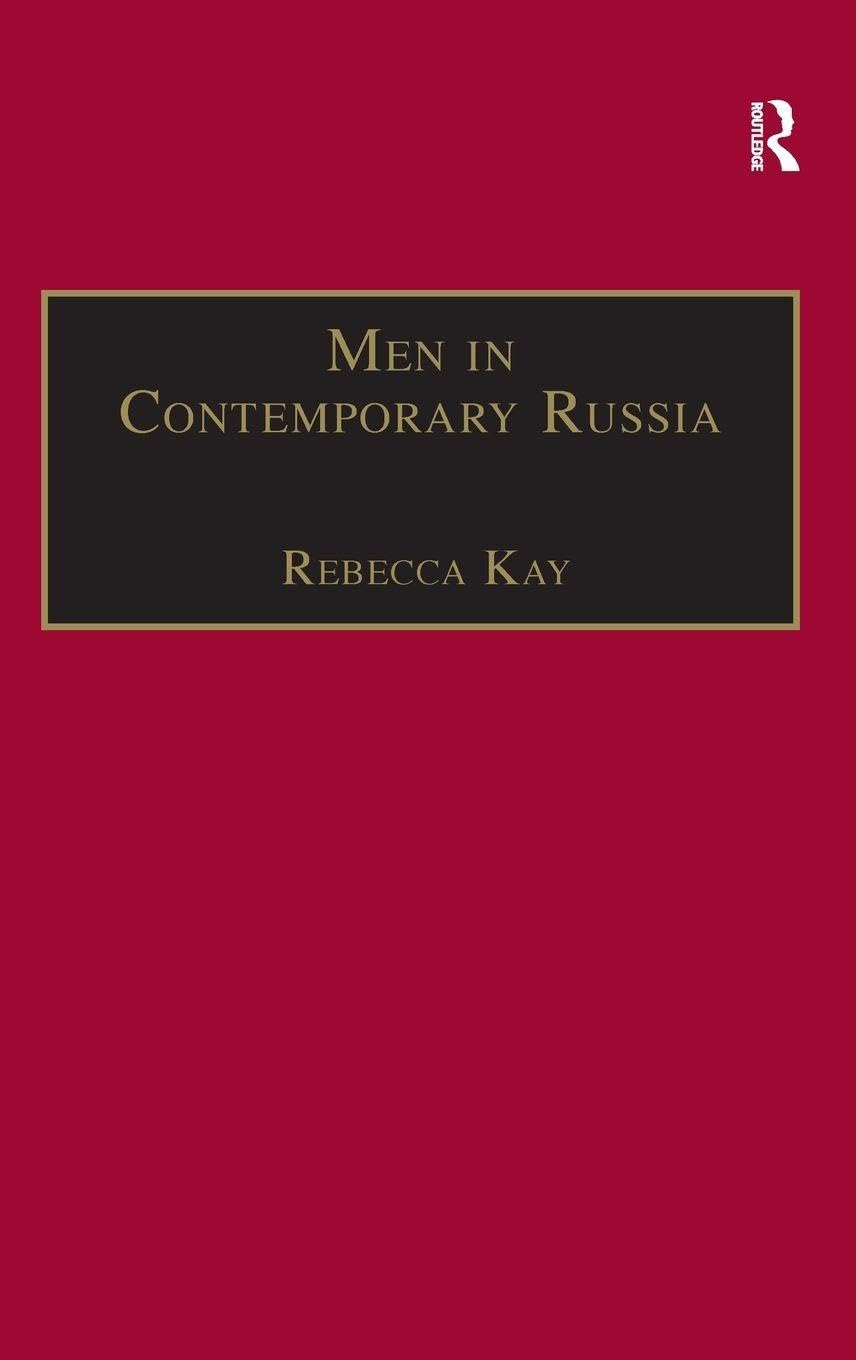 Men in Contemporary Russia: The Fallen Heroes of Post-Soviet Change?