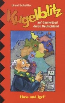 Kommissar Kugelblitz auf Gaunerjagd durch Deutschland, Schulausgabe von Scheffler, Ursel | Buch | Zustand gut