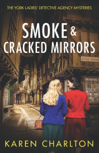 Smoke & Cracked Mirrors (The York Ladies' Detective Agency Mysteries, Band 1)