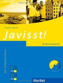 Javisst!: Der Schwedischkurs / Arbeitsbuch mit Audio-CD: Arbeitsbuch mit integrierter Audio-CD