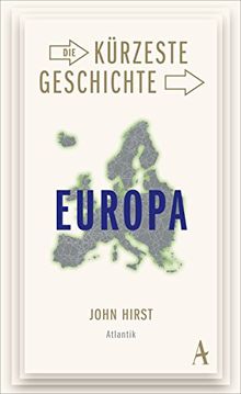 Die kürzeste Geschichte Europas