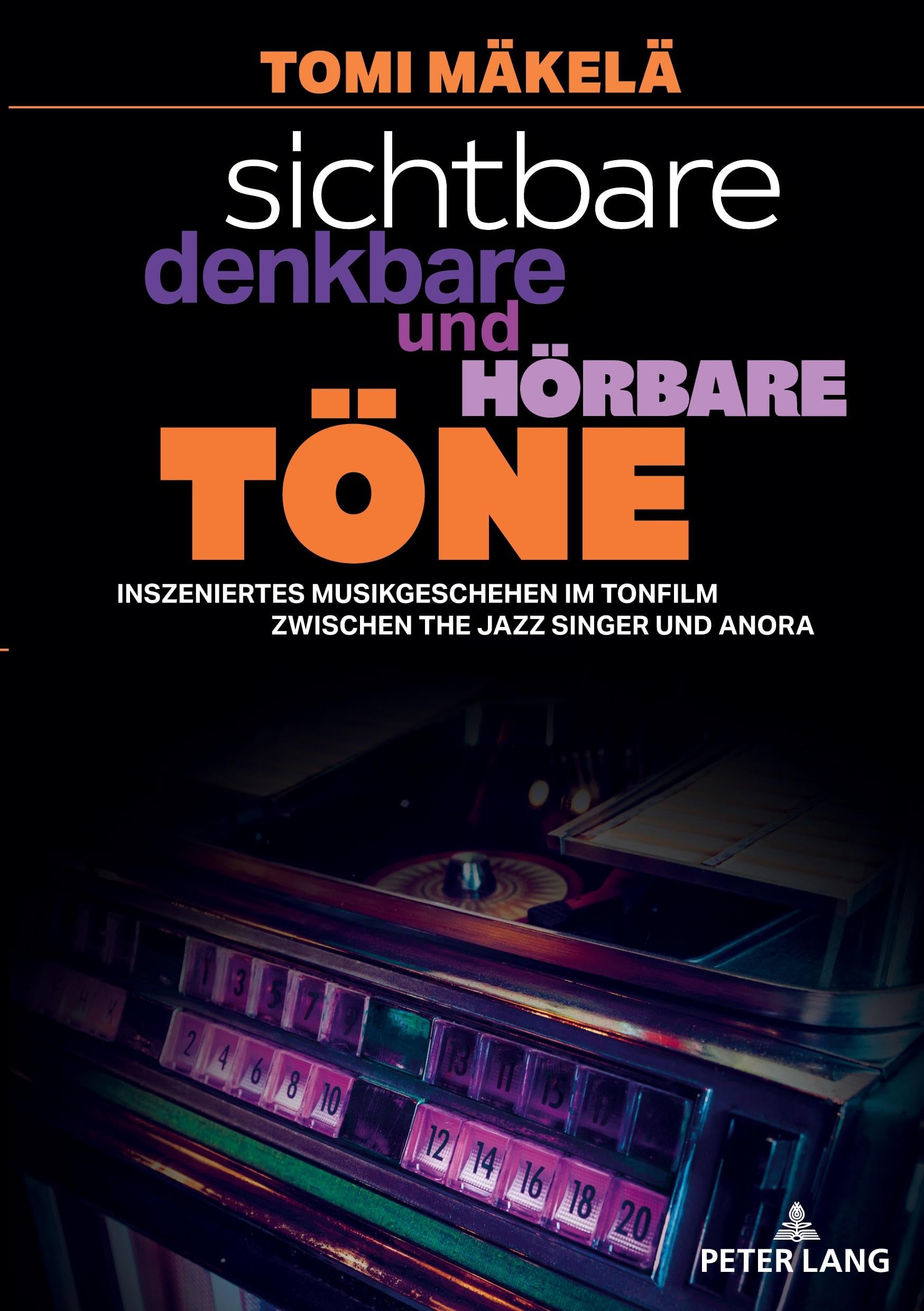 Sichtbare, denkbare und hörbare Töne: Inszeniertes Musikgeschehen im Tonfilm zwischen The Jazz Singer und Anora