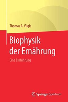 Biophysik der Ernährung: Eine Einführung