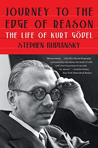 Stephen Budiansky Journey To The Edge Of Reason, The Life Of Kurt Gödel