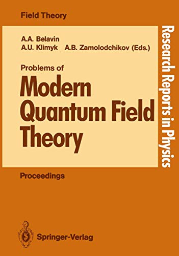 Problems of Modern Quantum Field Theory: Invited Lectures of the Spring School held in Alushta USSR, April 24 - May 5, 1989 (Research Reports in Physics)